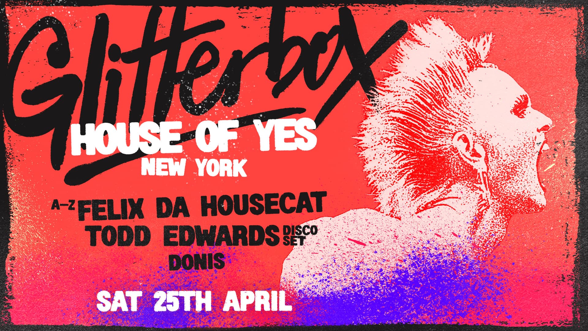 GLITTERBOX: Felix Da Housecat • Todd Edwards • Donis