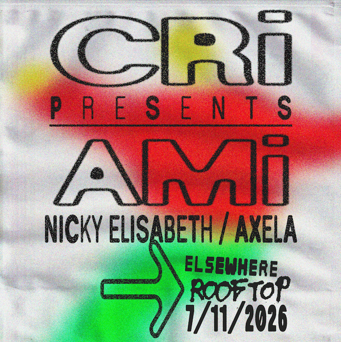 CRi presents AMi, Nicky Elisabeth, Axela