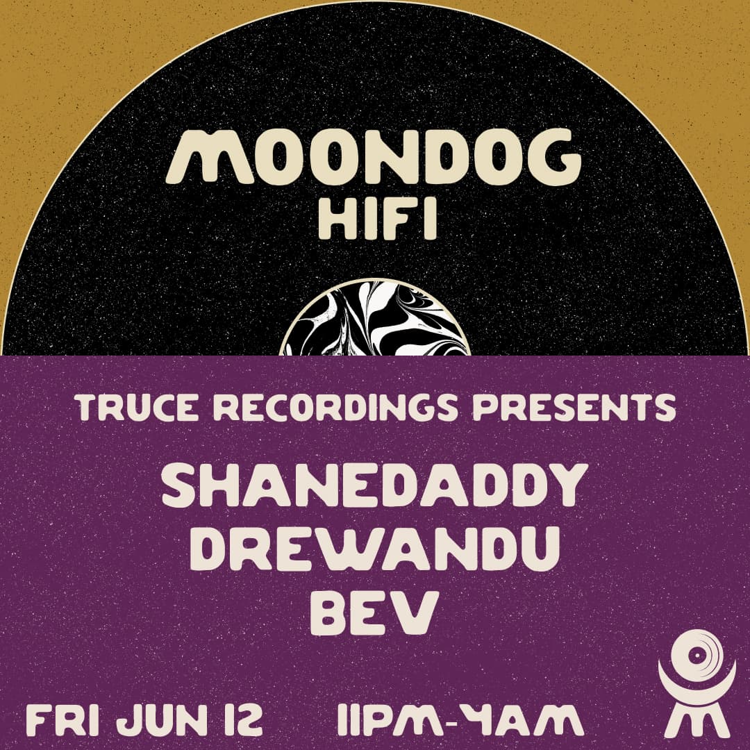 Truce Recordings presents: Shanedaddy + Drewandu + Bev