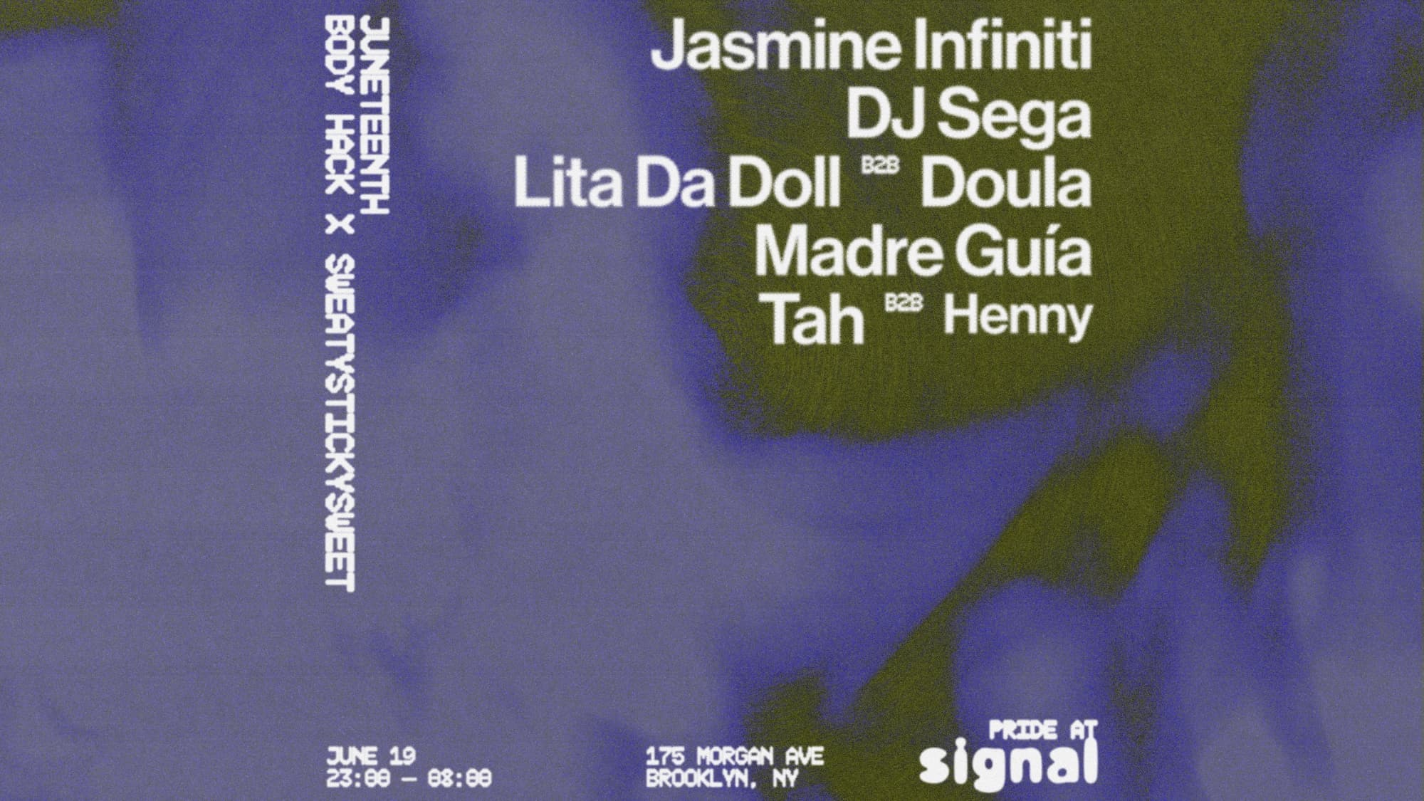 Juneteenth: Body Hack X SSS: Jasmine Infiniti, DJ Sega, LITA DA DOLL B2B Doula, Madre Guía,Tah
