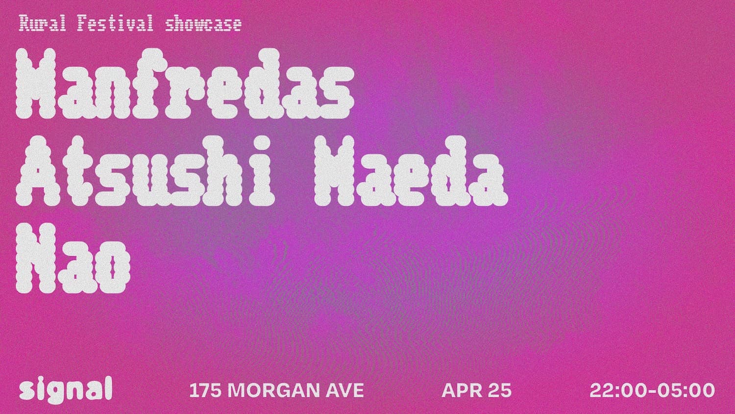 rural Festival showcase: Manfredas, Atsushi Maeda, Nao