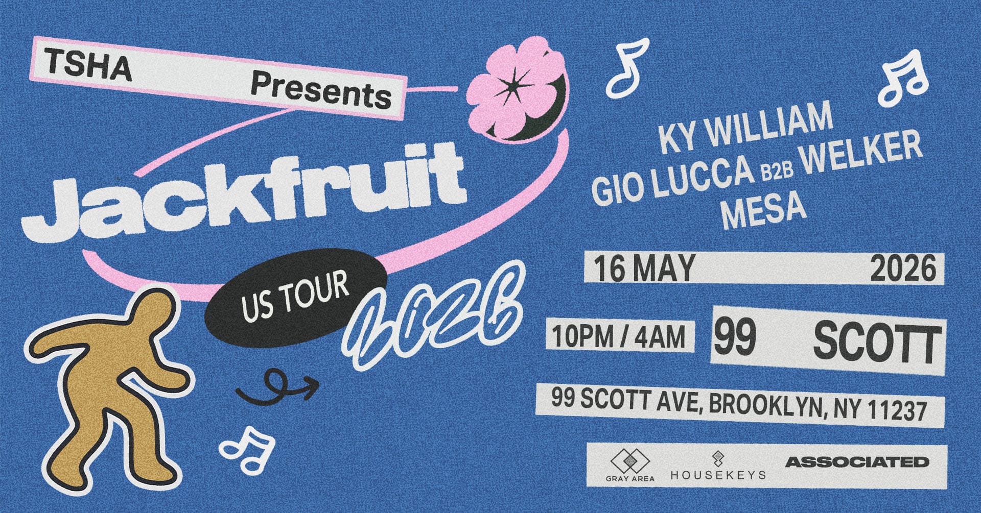 TSHA presents JACKFRUIT w/ Ky William, Gio Lucca b2b Welker