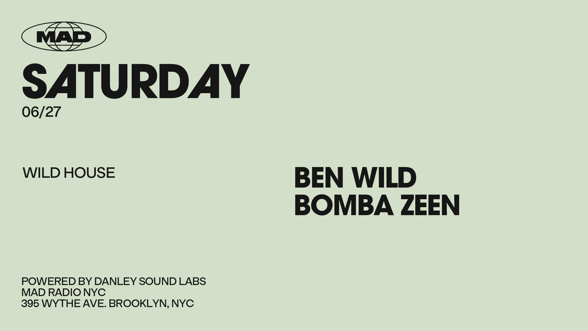 WILD HOUSE: Ben Wild / BOMBA ZEEN
