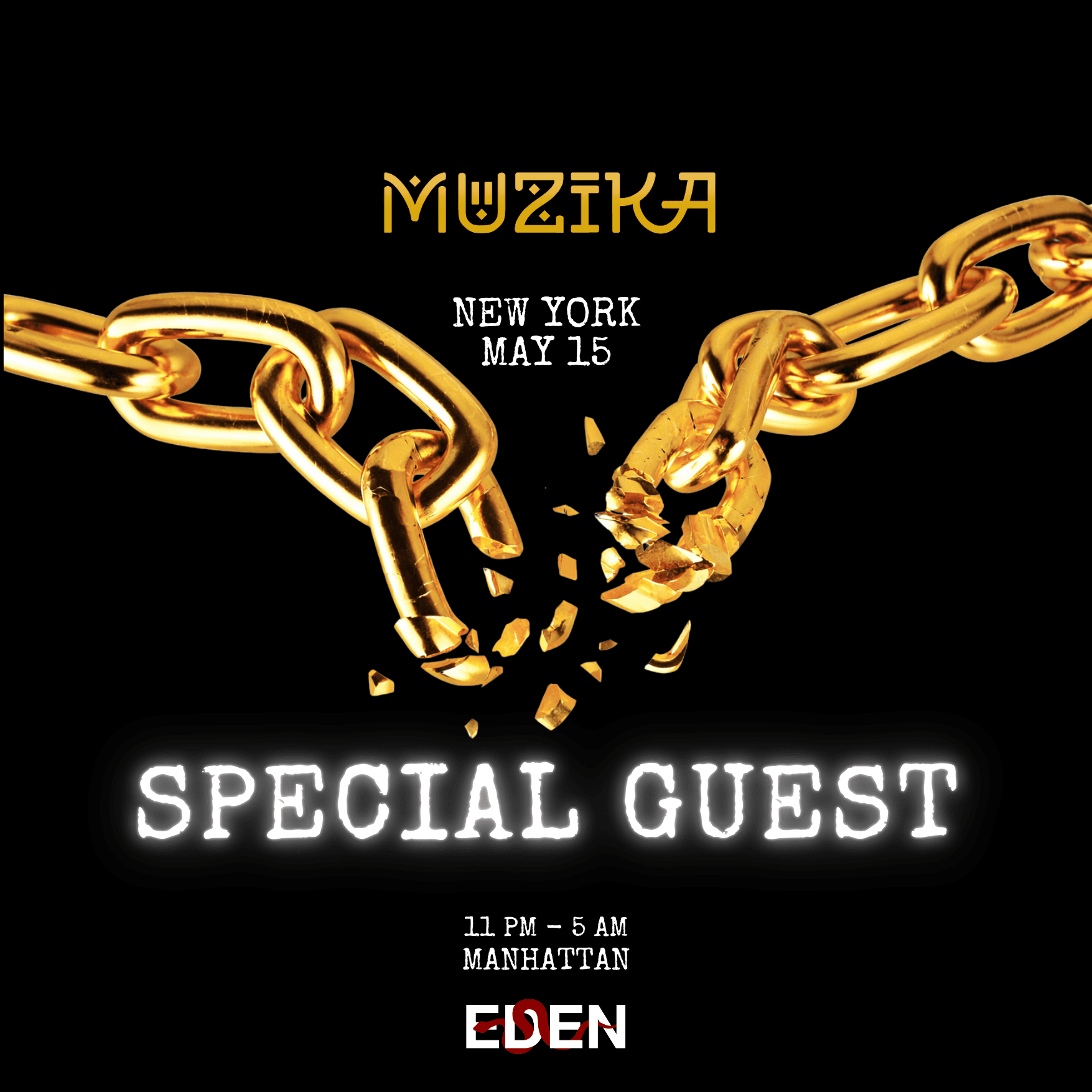 Eden X Muzika presents: Special Guest
